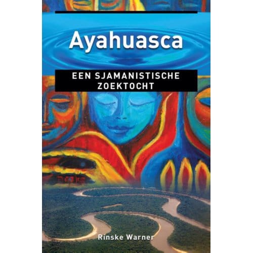 Ayahuasca - Ankertjes - Rinske Warner