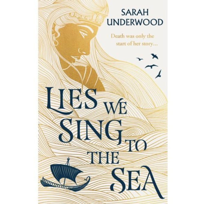 Lies We Sing To The Sea - Sarah Underwood