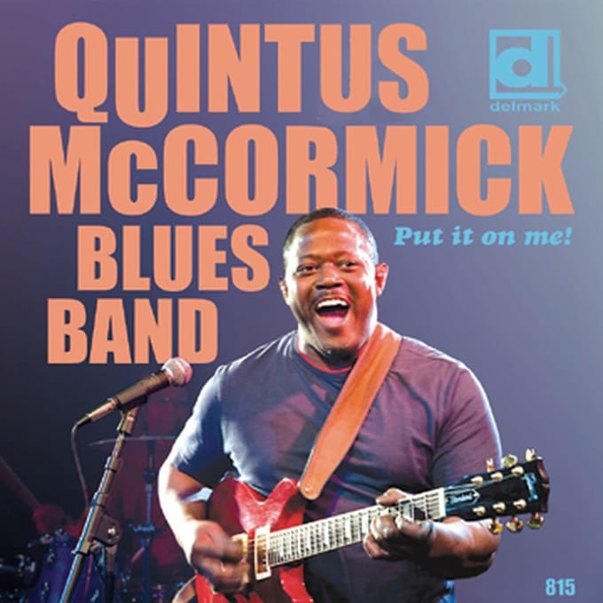 Quintus McCormick Blues Band - Put It On Me! (CD)