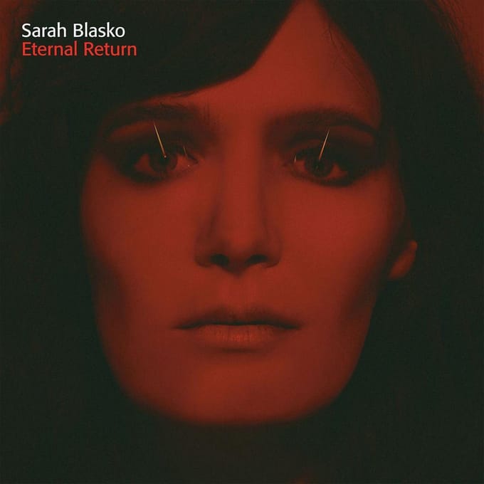 Eternal Return - Sarah Blasko