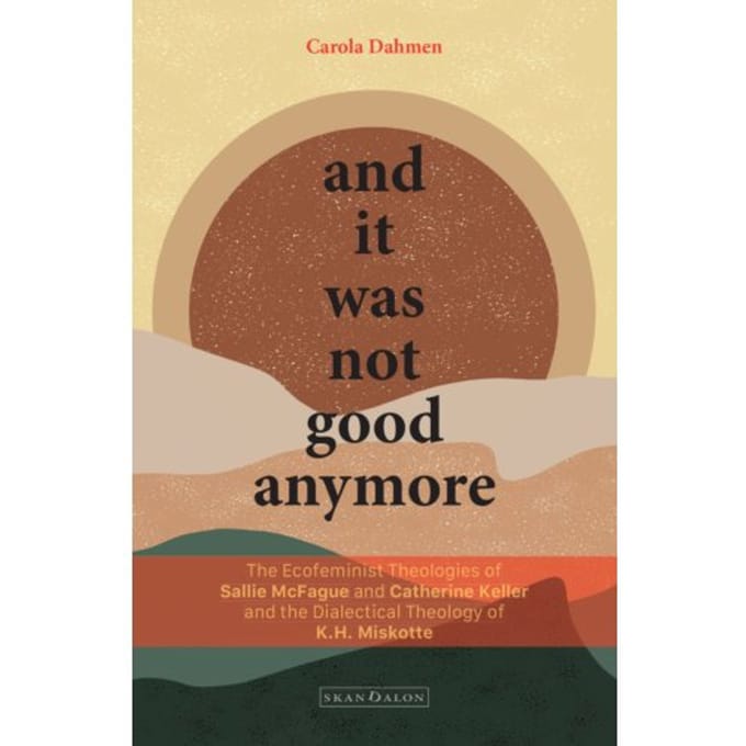 And It Was Not Good Anymore - Carola Dahmen