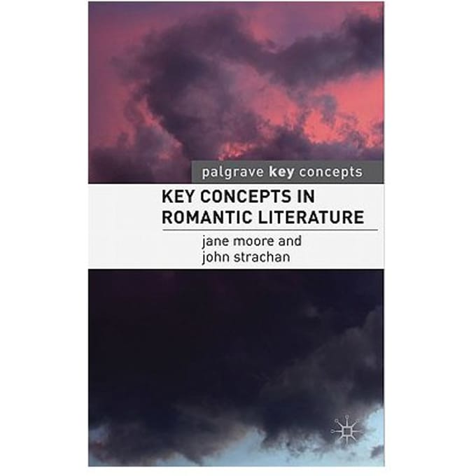 Key Concepts In Romantic Literature - Dr. Jane Moore