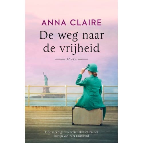 De Weg Naar De Vrijheid - Moedige Vrouwen - Anna Claire