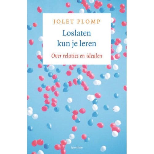 Loslaten Kun Je Leren - Jolet Plomp