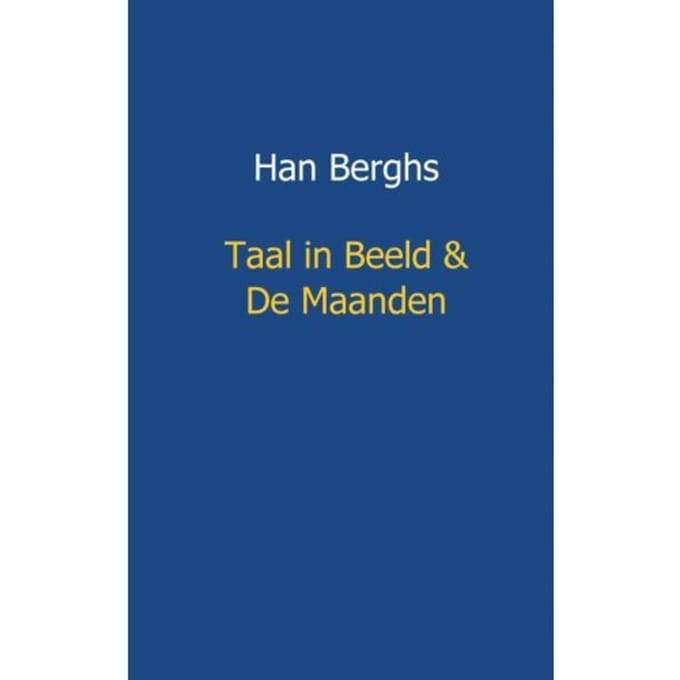 Taal In Beeld En De Maanden - Han Berghs