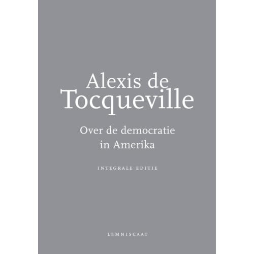 Over De Democratie In Amerika - Alexis de Tocqueville