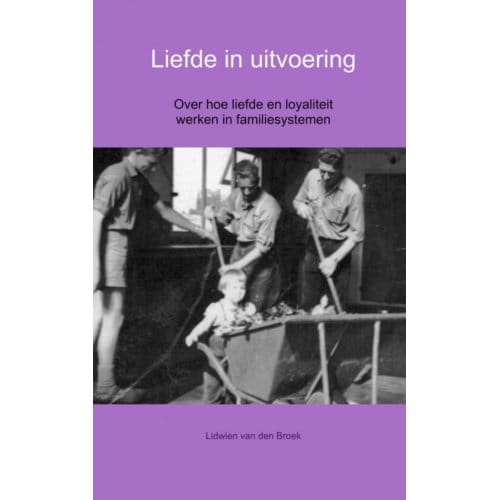 Liefde In Uitvoering - Lidwien van den Broek
