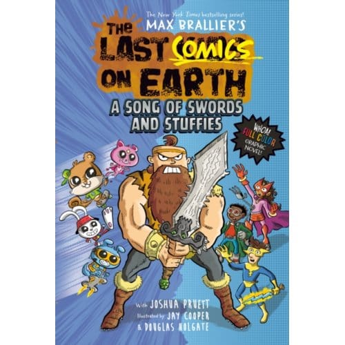 A Song Of Swords & Stuffies - Last Comics On Earth - Max Brallier