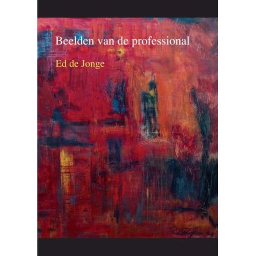 Beelden Van De Professional - Ed de Jonge
