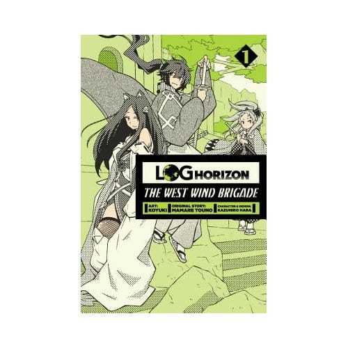 Log Horizon: The West Wind Brigade, Vol. 1 - Mamare Touno