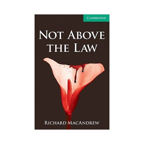Not Above The Law Level 3 Lower Intermediate - Richard MacAndrew