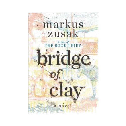 Bridge Of Clay - Markus Zusak