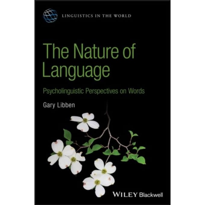 Nature Of Language - Linguistics In The World - Gary Libben