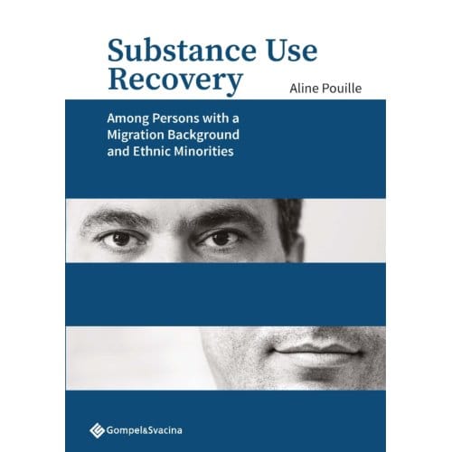 Substance Use Recovery Among Persons With A Migration Background And Ethnic Minorities - - Aline Pouille