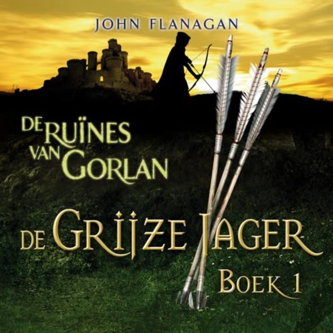 De Ruïnes Van Gorlan - De Grijze Jager - John Flanagan