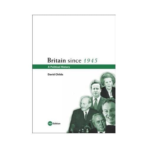 Britain Since 1945 - David Childs