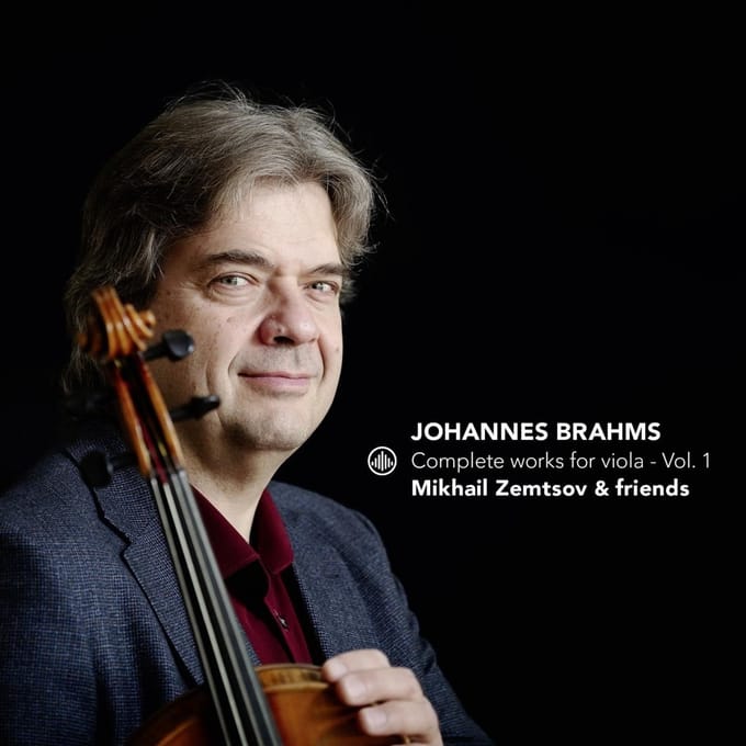 Johannes Brahms: Complete Works For Viola: Vol. 1 - Mikhail Zemtsov & Friends