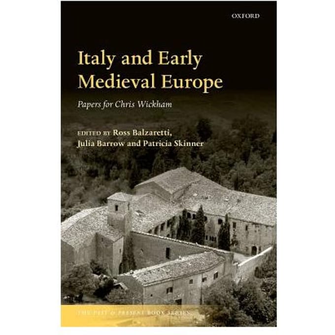 Italy And Early Medieval Europe - Balzaretti, Ross