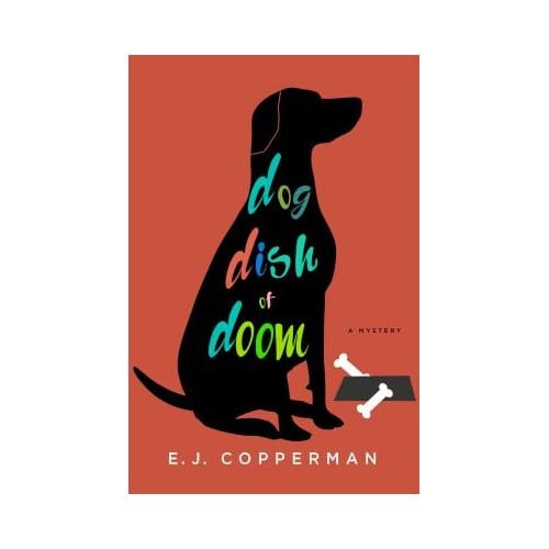 Dog Dish Of Doom - E. J. Copperman
