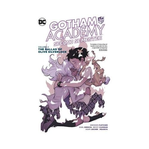 Gotham Academy Second Semester Vol. 2 The Ballad Of Olive Silverlock - Becky Cloonan
