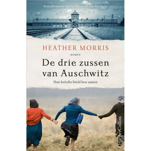 De Drie Zussen Van Auschwitz - Heather Morris