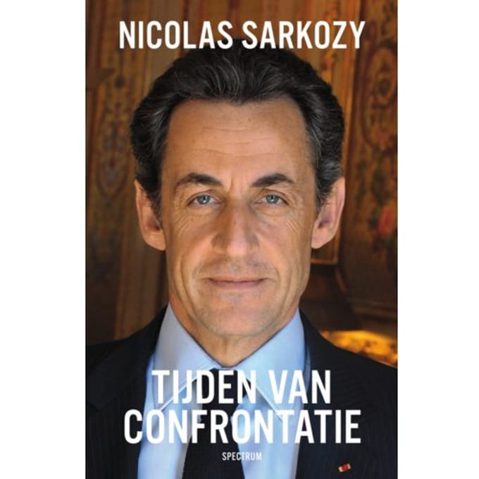 Tijden Van Confrontatie - Nicolas Sarkozy