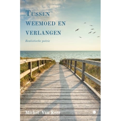 Tussen Weemoed En Verlangen - Michel Van Keer