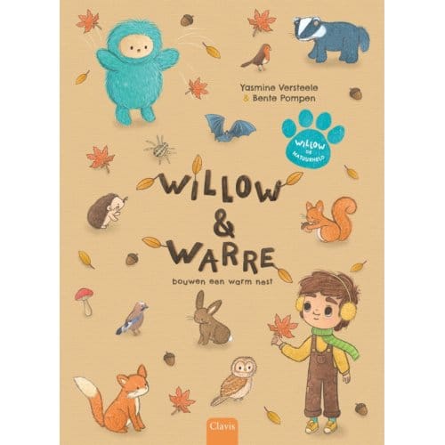 Willow En Warre Bouwen Een Warm Nest - Willow De Natuurheld - Yasmine Versteele