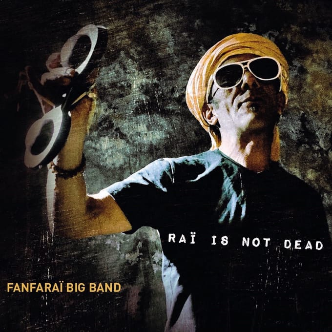 Fanfaraï Big Band - Raï Is Not Dead (CD)