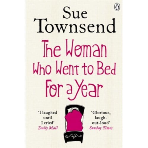 The Woman Who Went To Bed For A Year - Sue Townsend
