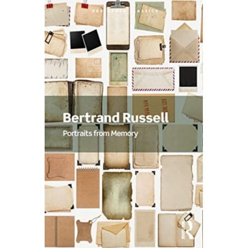 Portraits From Memory - Routledge Classics - Russell, Bertrand