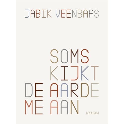 Soms Kijkt De Aarde Me Aan - Jabik Veenbaas