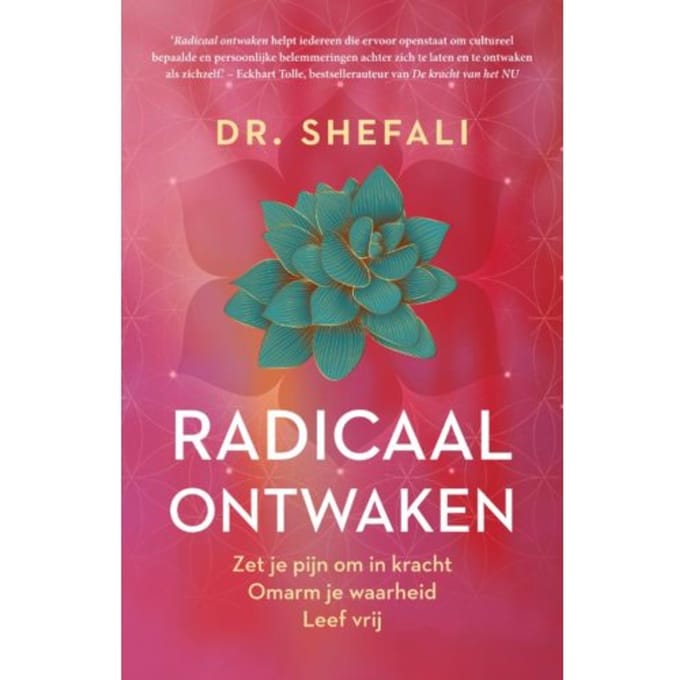 Radicaal Ontwaken - Shefali Tsabary