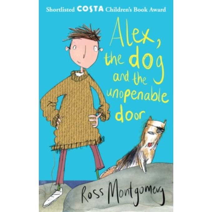 Alex, The Dog And The Unopenable Door - Ross (author) Montgomery