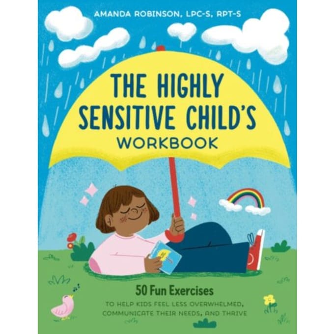 The Highly Sensitive Child's Workbook - Robinson, Amanda (Amanda Robinso