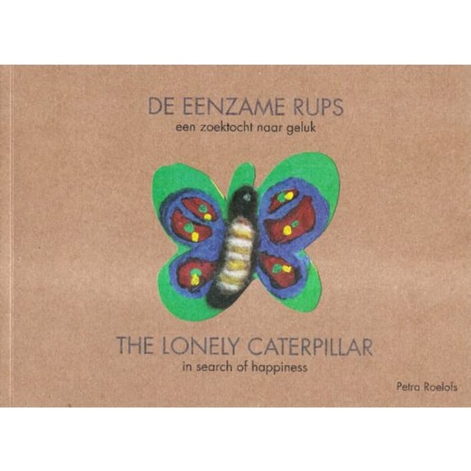 De Eenzame Rups - Petra Roelofs