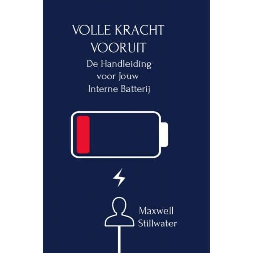 Volle Kracht Vooruit! - Maxwell Stillwater