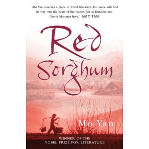 Red Sorghum - Mo Yan