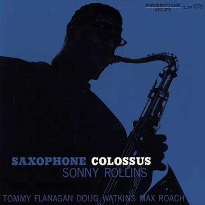 Sonny Rollins - Saxophone Colossus