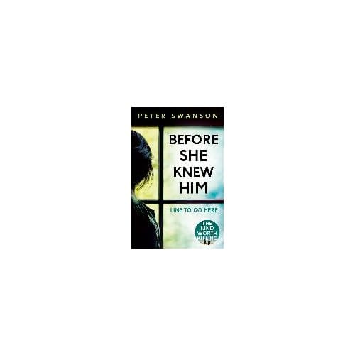 Before She Knew Him - PETER SWANSON