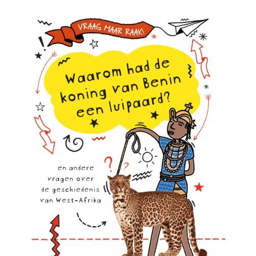 Waarom Had De Koning Van Benin Een Luipaard? - Vraag Maar Raak! - Tim Cooke
