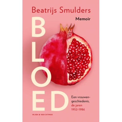 Bloed - Een Vrouwengeschiedenis - Beatrijs Smulders