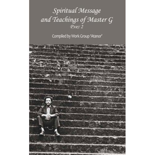 Spiritual Message And Teachings Of Master G - Work Group