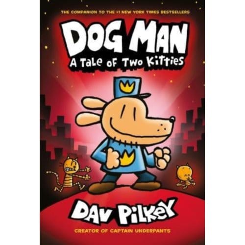 Dog Man:A Tale Of Two Kitties - Dog Man - Dav Pilkey
