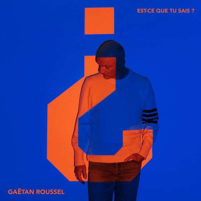 Est-Ce Que Tu Sais? - Gaetan Roussel