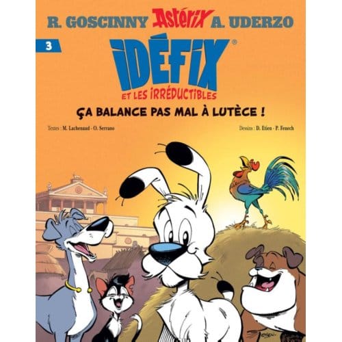 Idefix En De Onverzettelijken 3 - Lutetia, Die Bruisende Stad - marine lachenaud