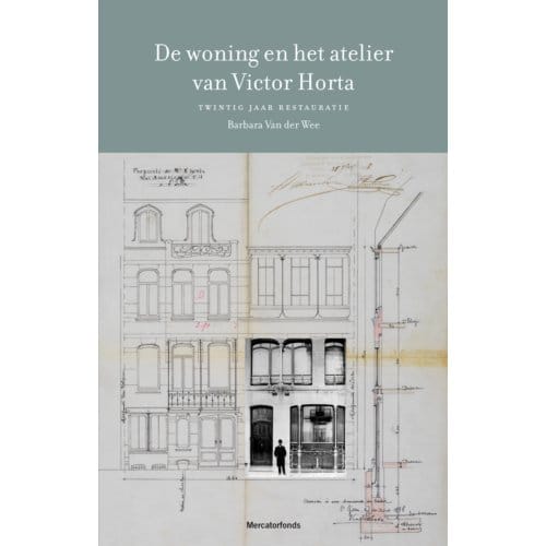 Het Woning En Het Atelier Van Victor Horta - Barbara van der Wee