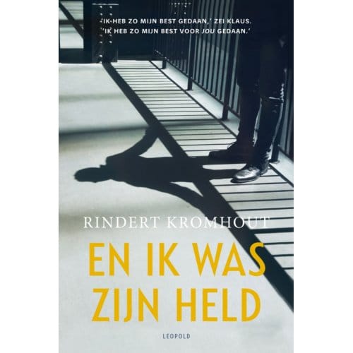 En Ik Was Zijn Held - Rindert Kromhout