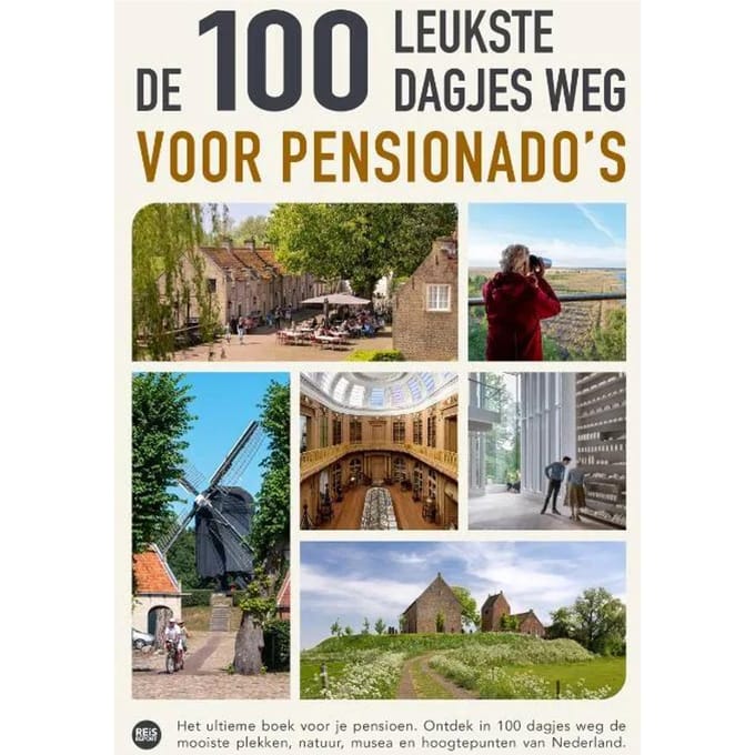 De 100 Leukste Dagjes Weg Voor Pensionado's - Marlou Jacobs