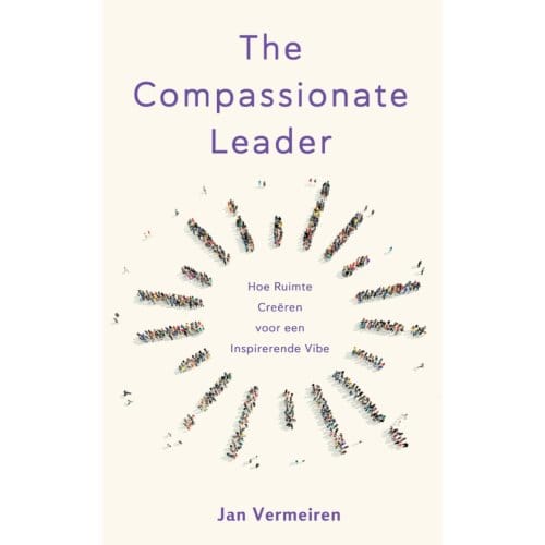 The Compassionate Leader - Jan Vermeiren